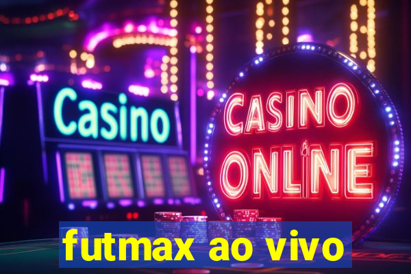 futmax ao vivo